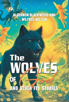 Cover The Wolves of God and Other Fey Stories
