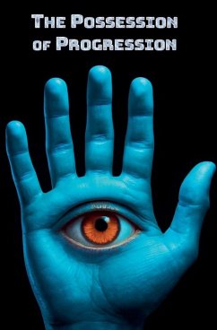 The Possession of Progression - Willianinnovador The Possession of Progression - Willianinnovador