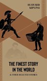 The Finest Story in the World & Other Selected Stories The Finest Story in the World & Other Selected Stories