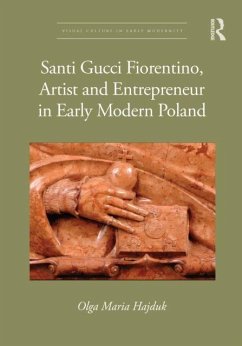 Cover Santi Gucci Fiorentino, Artist and Entrepreneur in Early Modern Poland