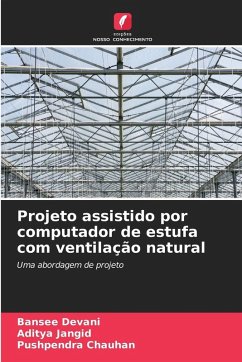 Projeto assistido por computador de estufa com ventilação natural - Devani, Bansee;Jangid, Aditya;Chauhan, Pushpendra Projeto assistido por computador de estufa com ventilação natural - Devani, Bansee;Jangid, Aditya;Chauhan, Pushpendra