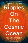 Ripples on the Cosmic Ocean