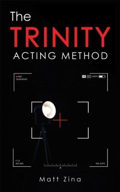 The Trinity Acting Method - Zina, Matt The Trinity Acting Method - Zina, Matt