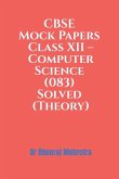CBSE Mock Papers Class XII - Computer Science (083) Solved (Theory)