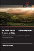 Oczyszczanie i charakterystyka beta-amylazy Oczyszczanie i charakterystyka beta-amylazy