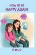How to be Happy Again - Bild 1