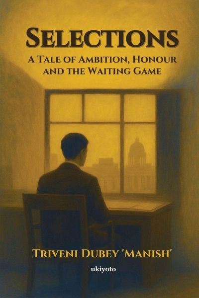Selections   A Tale of Ambition, Honour and the Waiting Game