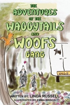 The Adventures of the WaggyTails and Woofs Gang - Russell, Linda The Adventures of the WaggyTails and Woofs Gang - Russell, Linda