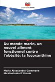 Du monde marin, un nouvel aliment fonctionnel contre l'obésité: la fucoxanthine
