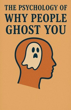The Psychology of Why People Ghost You - Milliner, Neil J