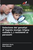 Selezione dei genotipi di fagiolo mungo (Vigna radiata L.) resistenti ai parassiti Selezione dei genotipi di fagiolo mungo (Vigna radiata L.) resistenti ai parassiti