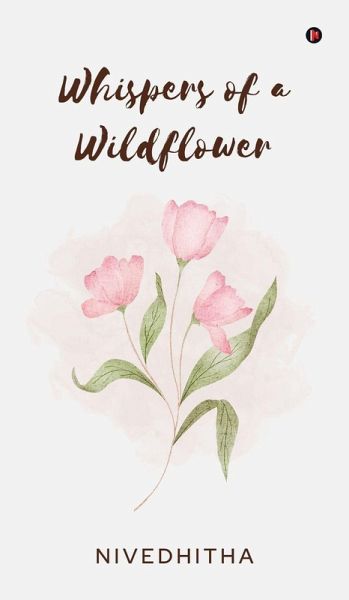 Whispers of a Wildflower Whispers of a Wildflower