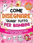 Come Disegnare "quasi" Tutto per Bambini