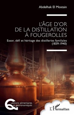 Cover L'âge d'or de la distillation à Fougerolles