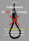 Selbstmord ist nie die Lösung!