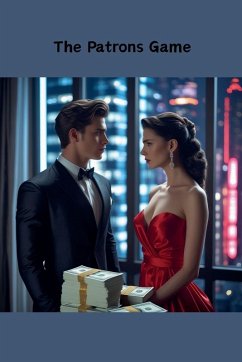 The Patrons Game - Seng, Ken The Patrons Game - Seng, Ken