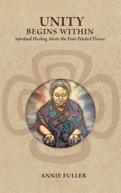 Cover Unity Begins Within: Spiritual Healing Meets the Four-Petaled Flower (eBook, ePUB)