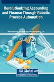 Revolutionizing Accounting and Finance Through Robotic Process Automation Revolutionizing Accounting and Finance Through Robotic Process Automation