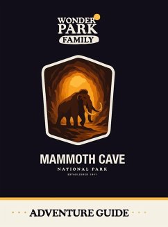 Mammoth Cave National Park Adventure Guide - Wonder Park Family