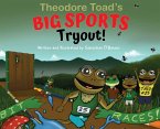 Theodore Toad's BIG SPORTS Tryout! Theodore Toad's BIG SPORTS Tryout!