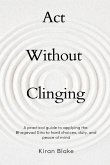 Act Without Clinging
