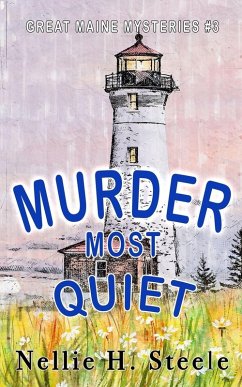 Murder Most Quiet - Steele, Nellie H.