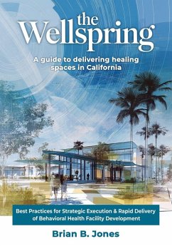 Cover The Wellspring, A Guide to Delivering Healing Spaces in California