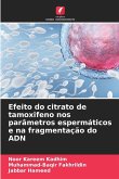 Efeito do citrato de tamoxifeno nos parâmetros espermáticos e na fragmentação do ADN Efeito do citrato de tamoxifeno nos parâmetros espermáticos e na fragmentação do ADN