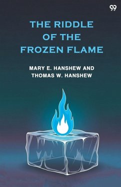 The Riddle Of The Frozen Flame - Hanshew, Mary E. Hanshew Thomas W.