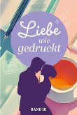 Liebe wie gedruckt