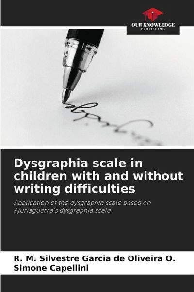 Dysgraphia scale in children with and without writing difficulties Dysgraphia scale in children with and without writing difficulties