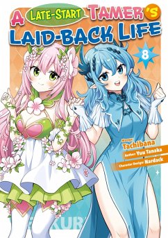 Cover A Late-Start Tamer's Laid-Back Life (Manga): Volume 8 (eBook, ePUB)