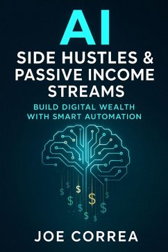 AI Side Hustles & Passive Income Streams - Correa, Joe