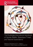 The Routledge International Handbook of Gender Beliefs, Stereotype Threat, and Teacher Expectations