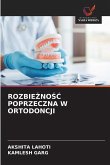 ROZBIE¿NO¿¿ POPRZECZNA W ORTODONCJI