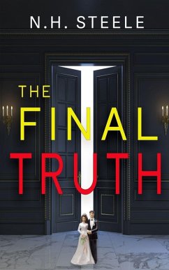 The Final Truth - Steele, N. H.