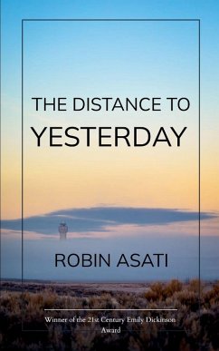 The Distance to Yesterday - Asati, Robin The Distance to Yesterday - Asati, Robin