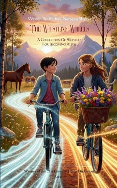 The Whistling Wheels - Shakya, Aaditya Narayan