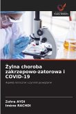 ¿ylna choroba zakrzepowo-zatorowa i COVID-19
