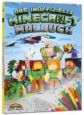 Das inoffizielle Minecraft Malbuch für Kinder und Jugendliche - zum Ausmalen der Minecraft Welt Das inoffizielle Minecraft Malbuch für Kinder und Jugendliche - zum Ausmalen der Minecraft Welt