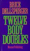 Brice Dellsperger: Twelve Body Doubles