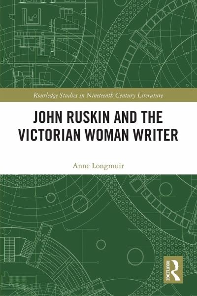 John Ruskin and the Victorian Woman Writer