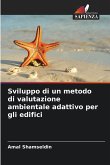 Sviluppo di un metodo di valutazione ambientale adattivo per gli edifici