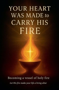 Cover Your Heart Was Made to Carry His Fire