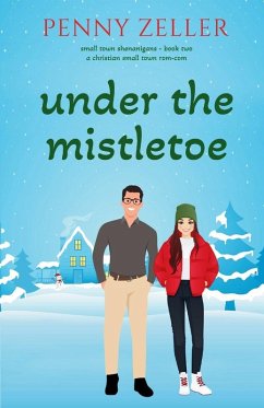 Under the Mistletoe - Zeller, Penny