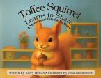 Toffee Squirrel Learns to Share