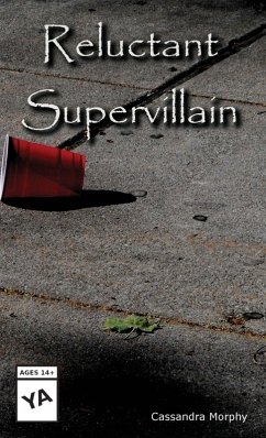 Reluctant Supervillain - Morphy, Cassandra B