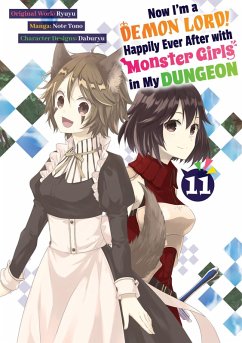 Now I'm a Demon Lord! Happily Ever After with Monster Girls in My Dungeon (Manga) Volume 11 (eBook, ePUB) - Ryuyu