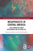 Megaprojects in Central America (eBook, ePUB) Megaprojects in Central America (eBook, ePUB)