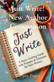 Just Write! New Author Companion